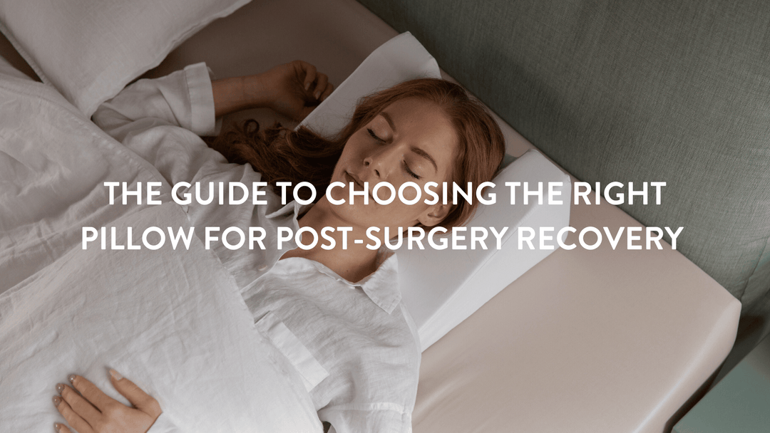 The Guide to Choosing the Right Pillow for Post-Surgery Recovery